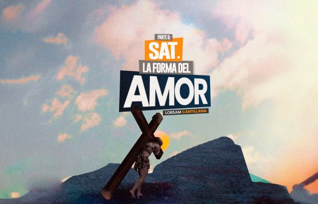 SAT 6: La forma del amor -Primera parte