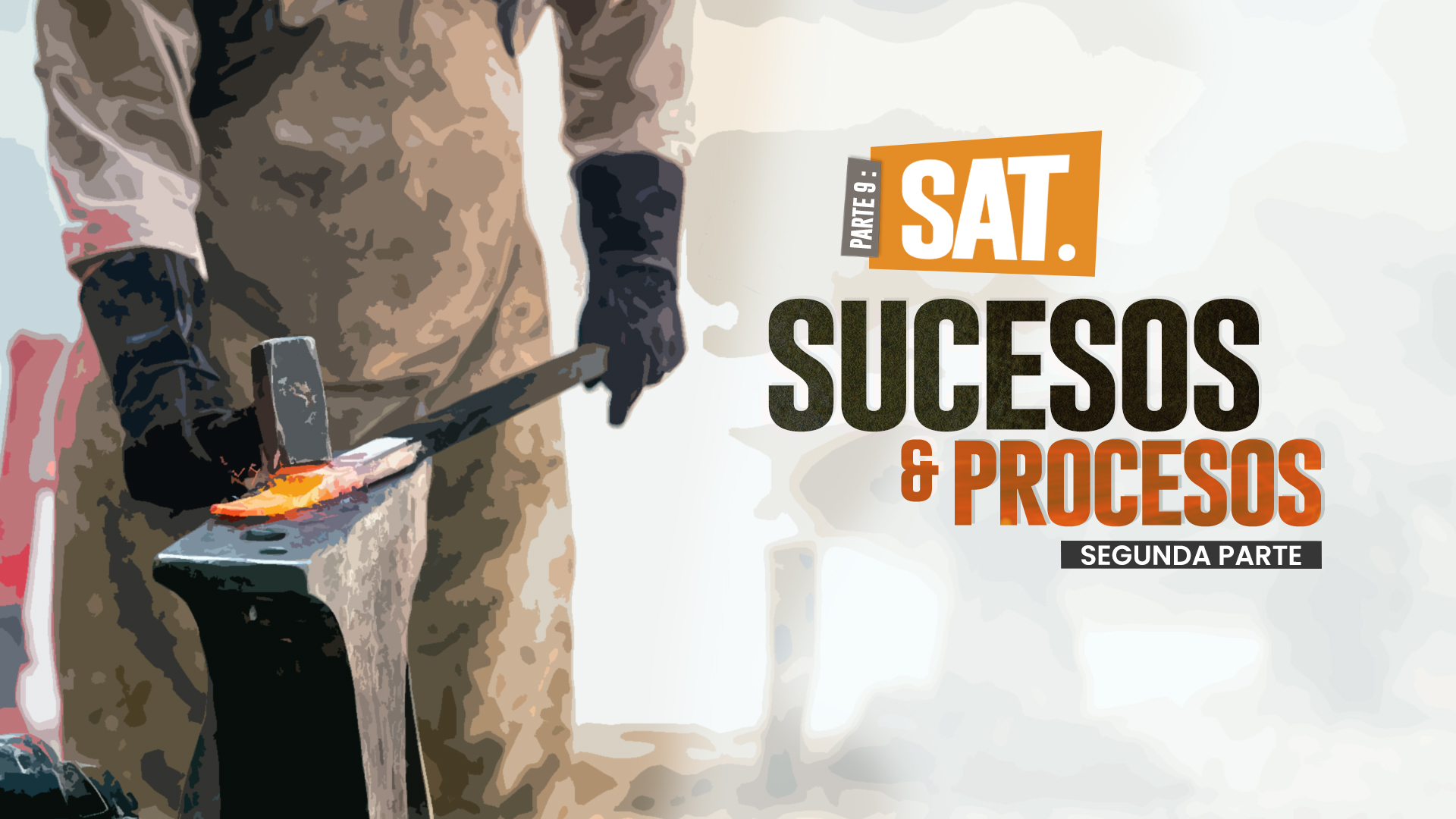 SAT 9: Sucesos y procesos -Segunda parte