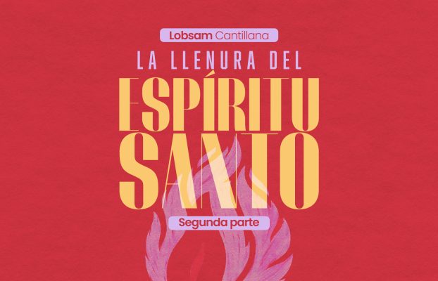 La llenura del Espíritu Santo -Segunda parte