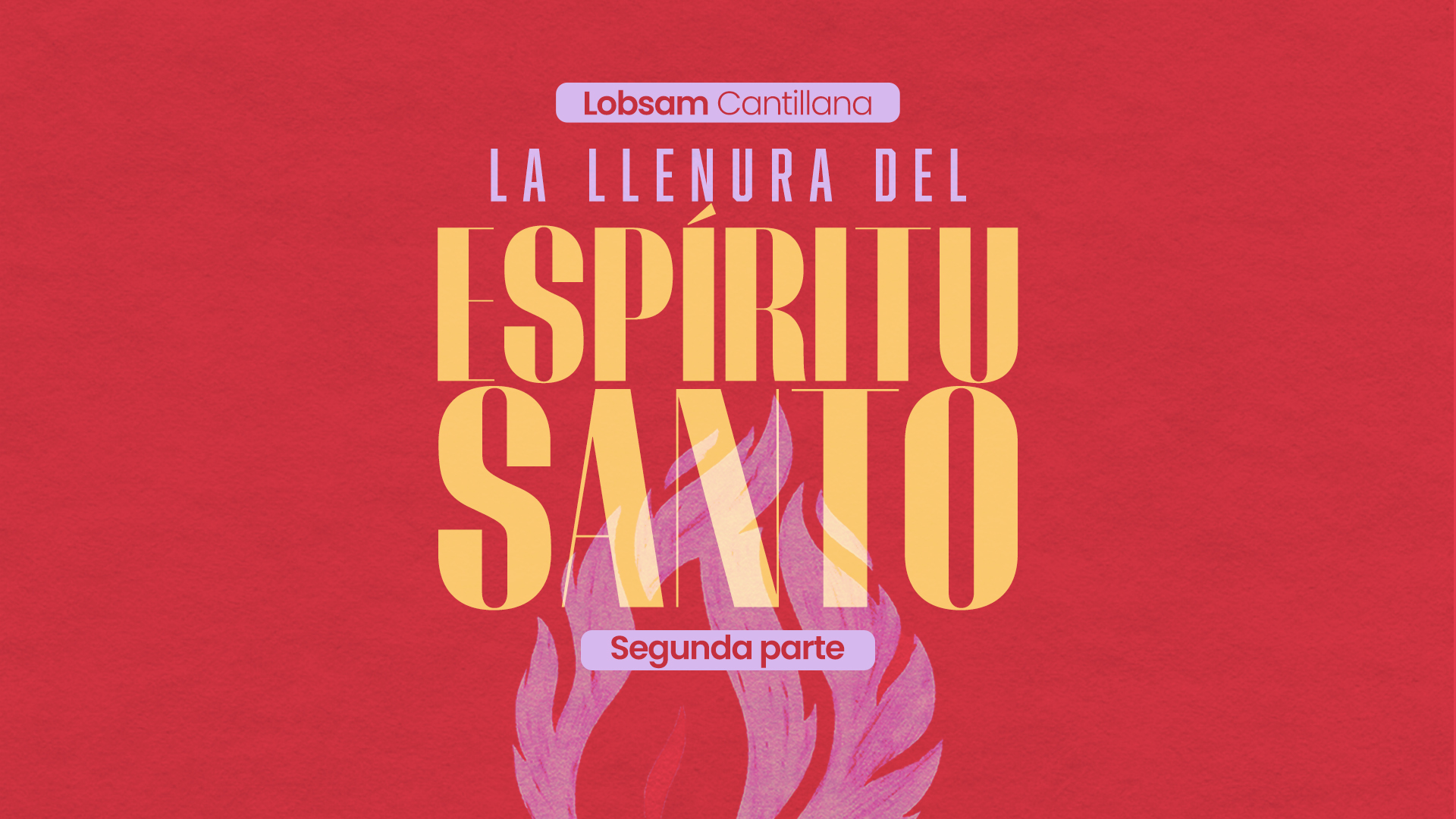 La llenura del Espíritu Santo -Segunda parte